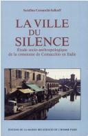 La ville du silence by Serafina Cernuschi Salkoff
