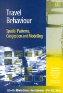 Cover of: Travel behaviour: spatial patterns, congestion and modelling