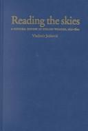 Cover of: Reading the skies: a cultural history of English weather, 1650-1820