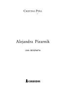 Cover of: Alejandra Pizarnik Una Biografia by Cristina Pins, Pi&ntilde, Cristina A, Corregidor