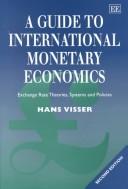 Cover of: A Guide To International Monetary Economics: Exchange Rate Systems and Exchange Rate Theories