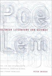 Cover of: Between Literature and Science: Poe, Lem, and Explorations in Aesthetics, Cognitive Science, and Literary Knowledge