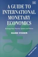 Cover of: A guide to international monetary economics by Visser, H.