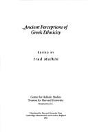 Cover of: Ancient Perceptions of Greek Ethnicity (Hellenic Studies Series) by Carla M. Antonaccio, Beth Cohen, Erich S. Gruen, Jonathan M. Hall, David Konstan, Jeremy McInerney, Catherine Morgan, Suzanne Said, Heleen Sancisi-Weerdenburg, Antony Spawforth, Rosalind Thomas, Dorothy J. Thompson