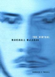 The virtual Marshall McLuhan by Theall, Donald F.