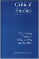 Cover of: The Seeing Century: Film, Vision, and Identity. (Critical Studies 14) (Critical Studies)