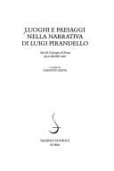 Cover of: Luoghi e paesaggi nella narrativa di Pirandello: atti del convegno di Roma, 19-21 dicembre 2001