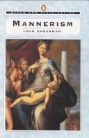Cover of: Mannerism (Style and Civilization) by John Shearman