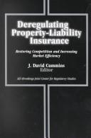 Cover of: Deregulating property-liability insurance by J. David Cummins, editor.