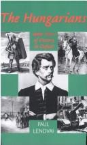 Cover of: The Hungarians by Paul Lendvai