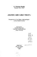 Cover of: "Danes are like that!": perspectives of an Indian anthropologist on the Danish society