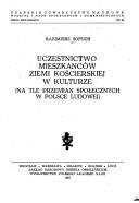 Uczestnictwo mieszkanców ziemi Kościerskiej w kulturze by Kazimierz Sopuch