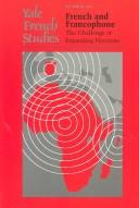 Cover of: Yale French Studies, Number 103: French and Francophone: The Challenge of Expanding Horizons (Yale French Studies Series)