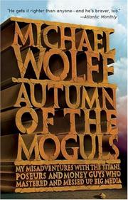 Cover of: Autumn of the Moguls by Michael Wolff