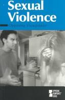 Cover of: Sexual Violence: opposing viewpoints