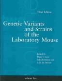 Genetic variants and strains of the laboratory mouse by Mary F. Lyon