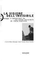 Cover of: La visione dell'invisibile by a cura di Mario Barenghi, Gianni Canova, Bruno Falcetto.