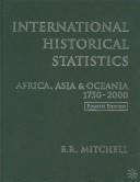 Cover of: International historical statistics by Mitchell, B. R.