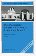 Cover of: Using Geographic Information Systems in Institutional Research: New Directions for Institutional Research (J-B IR Single Issue Institutional Research)