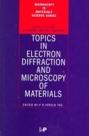 Cover of: Topics in electron diffraction and microscopy of materials