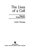 Lives of a Cell,the by Lewis Thomas