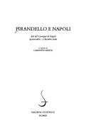 Cover of: Pirandello e Napoli: atti del Convegno di Napoli, 29 novembre-2 dicembre 2000