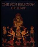 Cover of: Bon religion of Tibet: the iconography of a living tradition