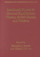Cover of: Landmark Papers in General Equilibrium Theory, Social Choice and Welfare (The Foundations of 20th Century Economics)