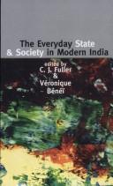 Cover of: The Everday State and Society in Modern India