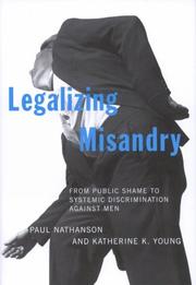 Cover of: Legalizing Misandry by Paul Nathanson, Katherine Young