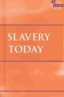 Cover of: Slavery today by Auriana Ojeda, book editor.