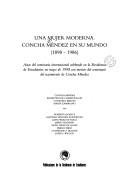 Cover of: Una mujer moderna: Concha Méndez en su mundo, 1898-1986 : actas del seminario internacional celebrado en la Residencia de Estudiantes en mayo de 1998 con motivo del centenario del nacimiento de Concha Méndez