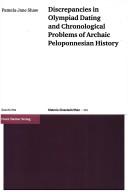 Cover of: Discrepancies in Olympiad dating and chronological problems of archaic Peloponnesian history by Pamela-Jane Shaw
