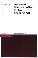 Cover of: Der Kaiser Marcus Aurelius Probus und seine Zeit by Gerald Kreucher