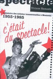 Cover of: C'etait Du Spectacle! by Viviane Namaste