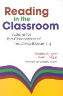 Cover of: Reading in the classroom: systems for the observation of teaching and learning