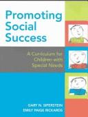 Cover of: Promoting social success: a curriculum for children with special needs