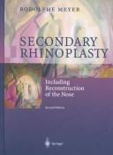 Cover of: Secondary rhinoplasty by Rodolphe Meyer