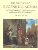 Cover of: The paintings of Eugène Delacroix: a critical catalogue.