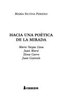 Cover of: Hacia una poética de la mirada: Mario Vargas Llosa, Juan Marsé, Elena Garro y Juan Goytisolo