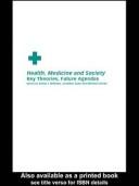 Cover of: Health, medicine and society by edited by Simon J. Williams, Jonathan Gabe and Michael Calnan.