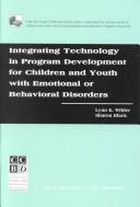 Integrating Technology in Program Development for Children and Youth With Emotional or Behavioral Disorders by Lynn K. Wilder