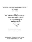 Cover of: History of the Sera Monastery of Tibet (1418-1959) by Champa Thupten Zongtse., Champa T. Zongste, CHAMPA THUPTEN ZONGTSE, Champa T. Zongste, CHAMPA THUPTEN ZONGTSE