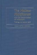 The Malleus Maleficarum and the construction of witchcraft by Hans Peter Broedel