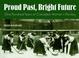 Cover of: Proud past, bright future
