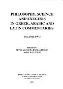 Cover of: Philosophy, science and exegesis in Greek, Arabic and Latin commentaries