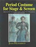 Cover of: Period costume for stage & screen. by Jean Hunnisett, Jean Hunnisett