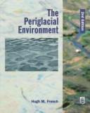 The Periglacial Environment by Hugh M. French