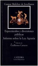 Memoria sobre las diversiones públicas by Gaspar de Jovellanos
