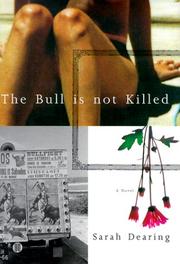 Cover of: The bull is not killed by Sarah Dearing